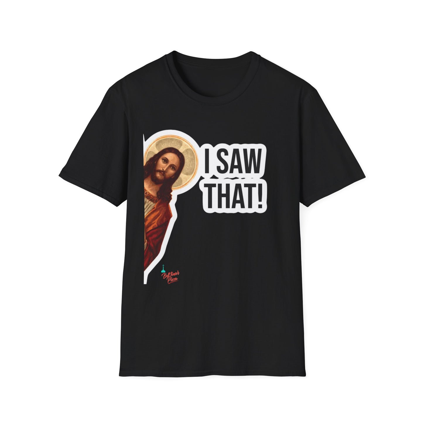Religious T-Shirt — 'I Saw That!' Jesus Graphic Tee