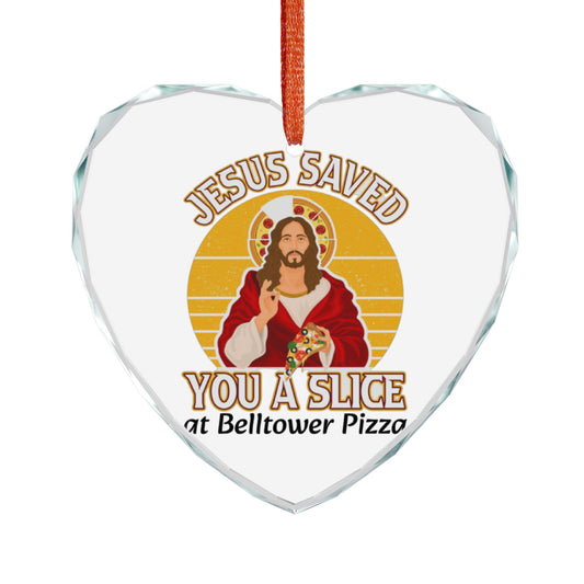 Heart Crystal Ornament — “Jesus Saved You a Slice” Retro Pizza Prayer Keepsake