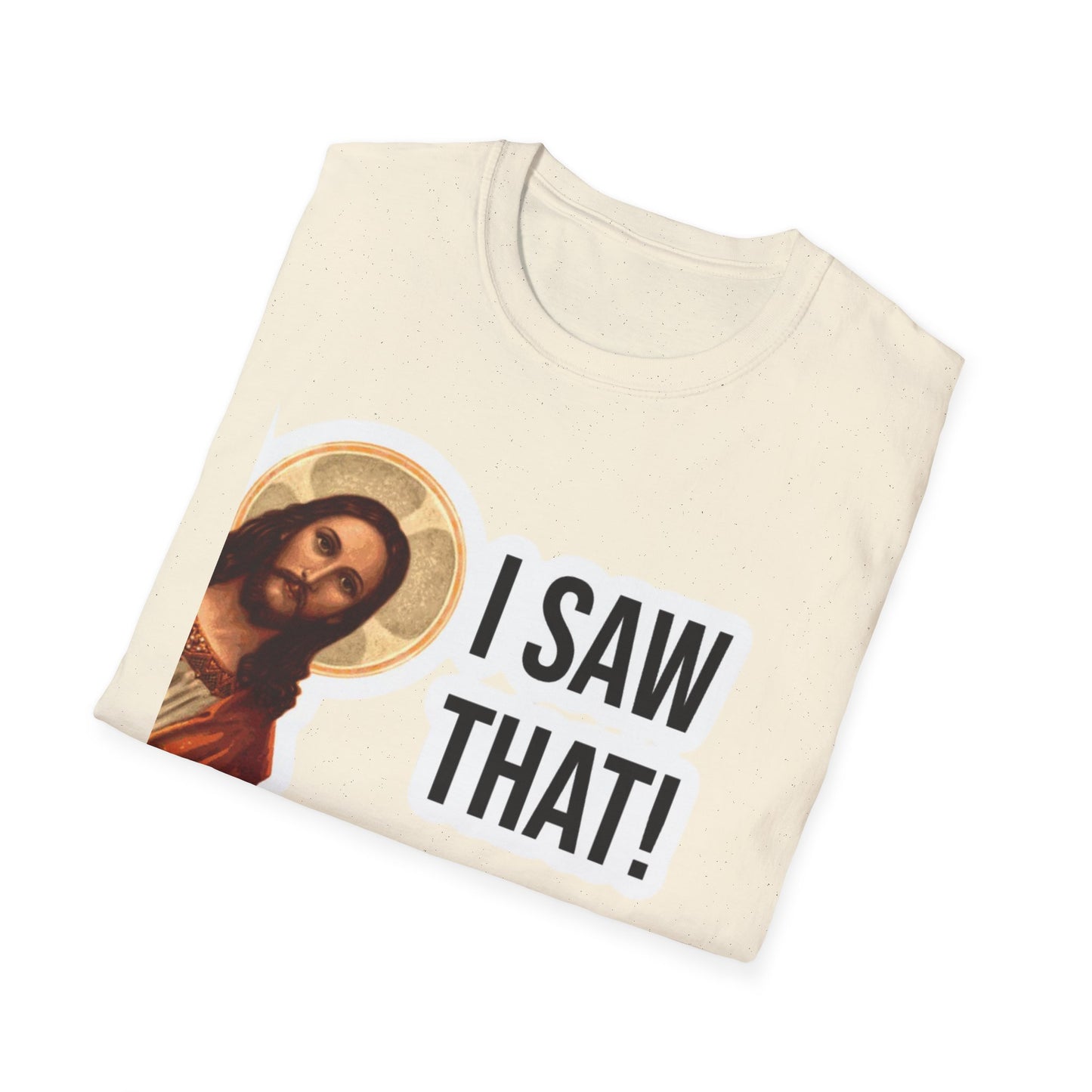 Religious T-Shirt — 'I Saw That!' Jesus Graphic Tee