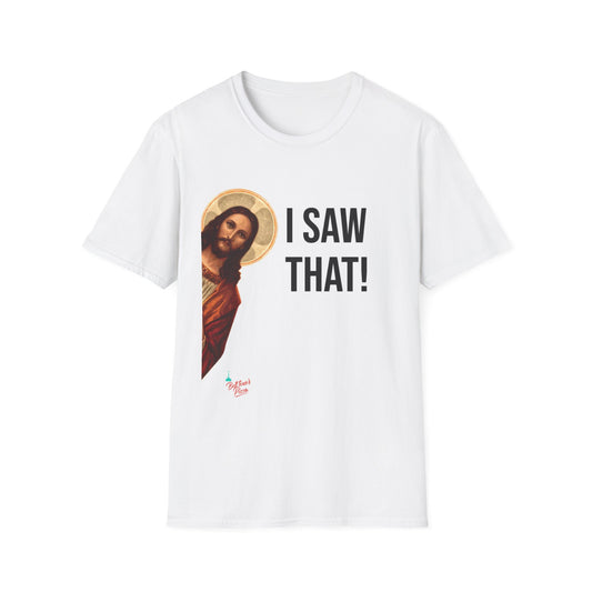 Religious T-Shirt — 'I Saw That!' Jesus Graphic Tee