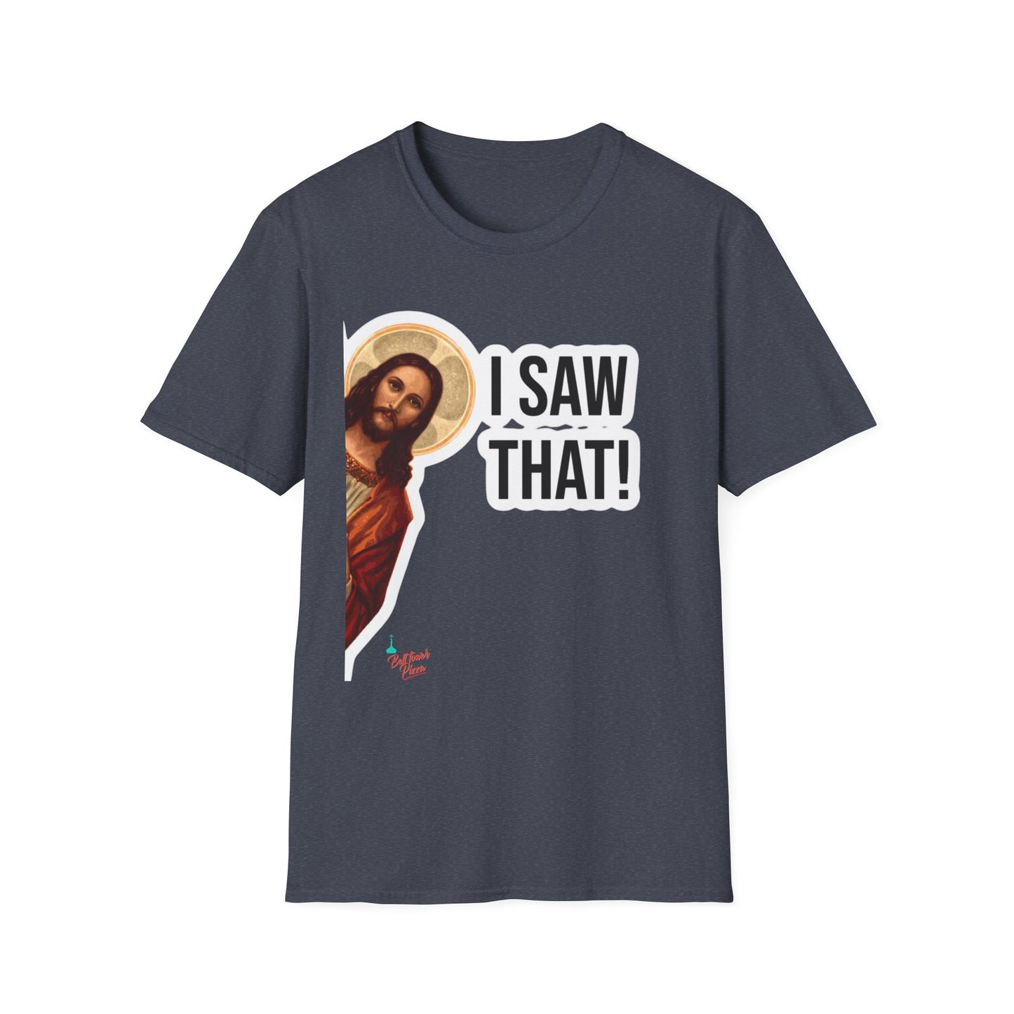Religious T-Shirt — 'I Saw That!' Jesus Graphic Tee