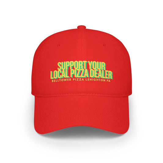 Support Your Local Pizza Dealer Baseball Cap — Red Low Profile Hat
