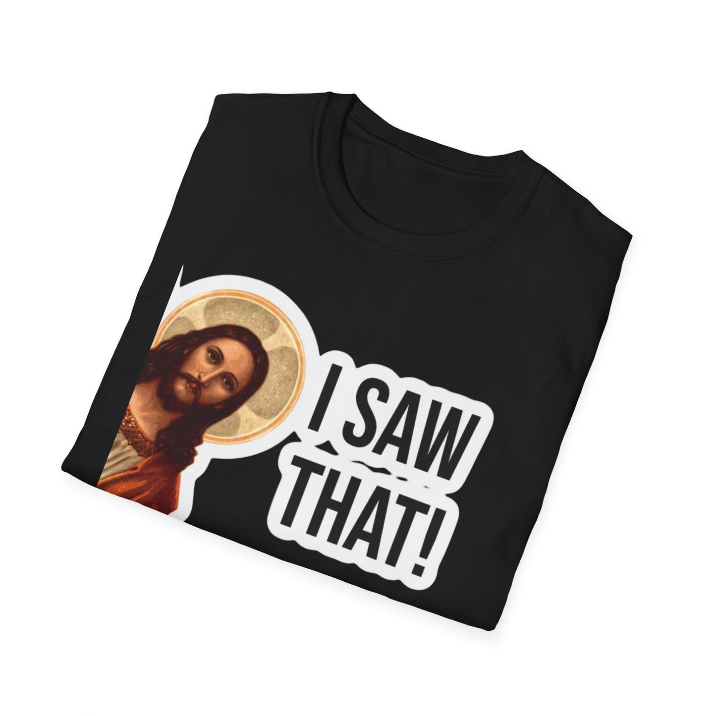 Religious T-Shirt — 'I Saw That!' Jesus Graphic Tee